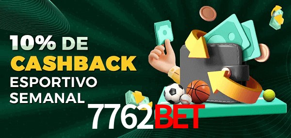 10% de bônus de cashback na 7762bet